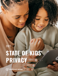 2021 State of Kids' Privacy Report