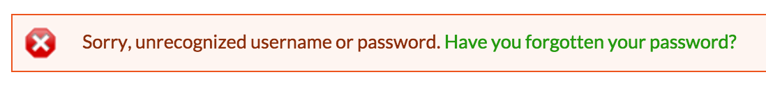 A good example of a failed login attempt