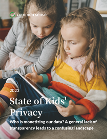 2023 State of Kids' Privacy: Who is monetizing our data? A general lack of transparency leads to a confusing landscape.